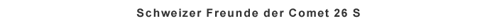 Freunde der Comet 26 S